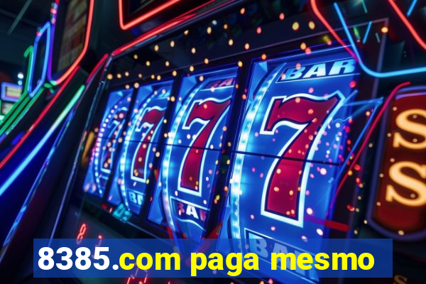 8385.com paga mesmo